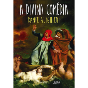 A Divina Comédia - DANTE ALIGHIERI