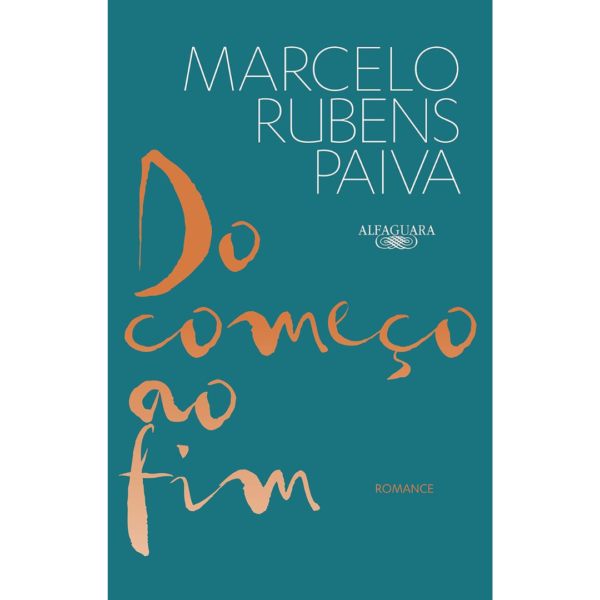 Do começo ao fim: Romance - MARCELO RUBENS PAIVA