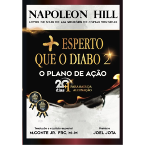Mais Esperto que o Diabo 2: O Plano de Ação: 20+1 Dias Para Sair da Alienação - NAPOLEON HILL
