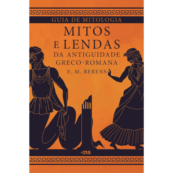 Guia de mitologia: mitos e lendas da antiguidade greco-romana - E.M. BERENS