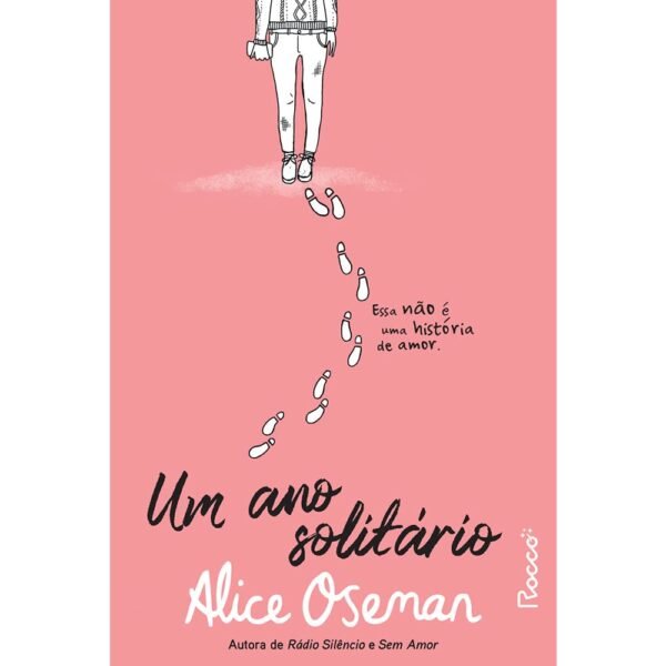 Um ano solitário -  Alice Oseman (Autor), Carolina Caires Coelho (Tradutor)