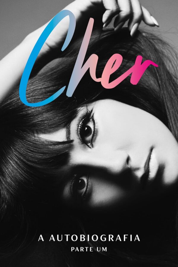 Cher: A autobiografia (parte um) -  Cher (Autor), Isabella Pacheco (Tradutor)