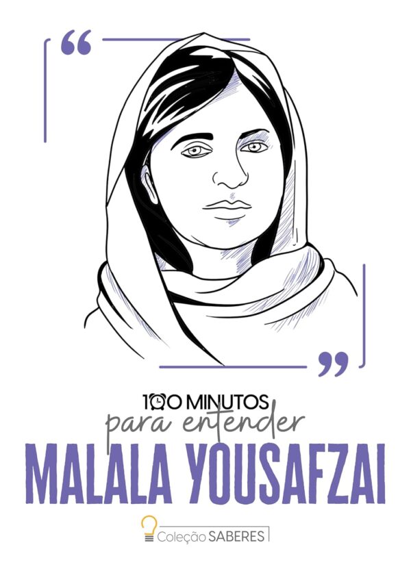 100 minutos para entender Malala Yousafzai - Astral Cultural