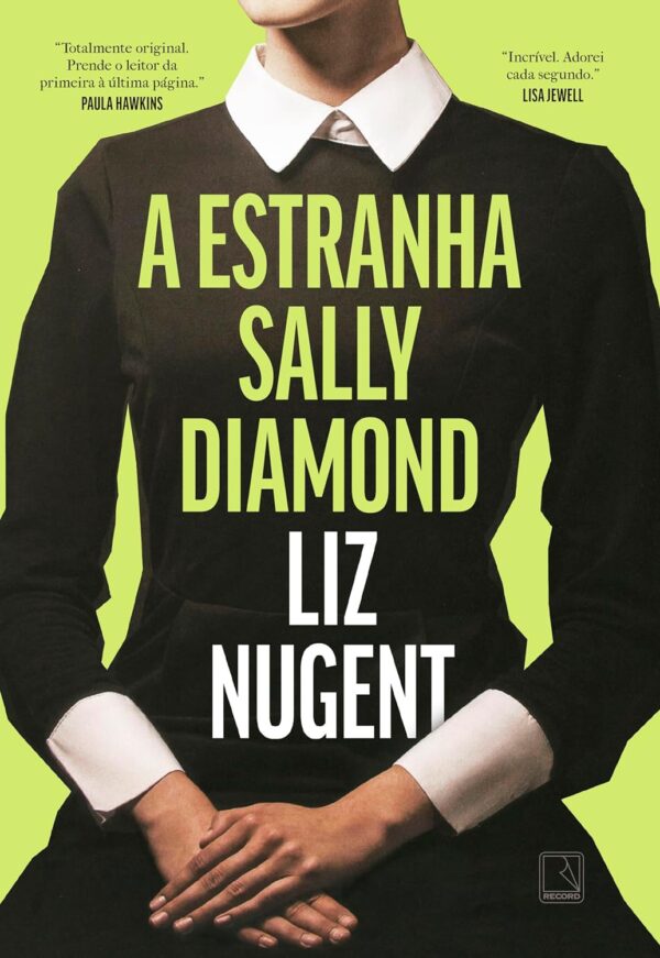 A estranha Sally Diamond - Liz Nugent (Autor), Juliana Romeiro