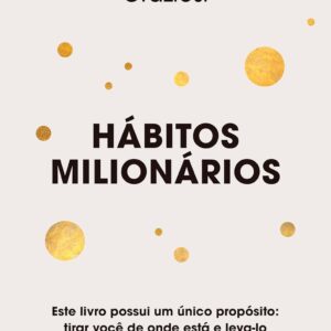 Hábitos milionários -  Dean Graziosi (Autor)