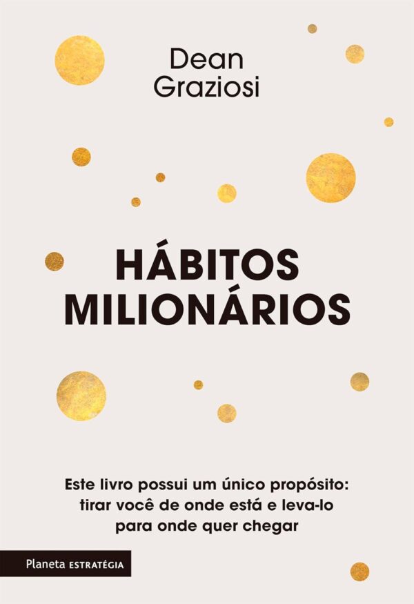 Hábitos milionários -  Dean Graziosi (Autor)