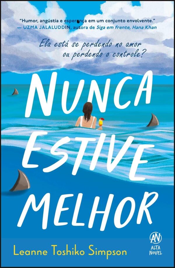 Nunca Estive Melhor -  Leanne Toshiko Simpson (Autor), Beatriz Guterman (Tradutor)