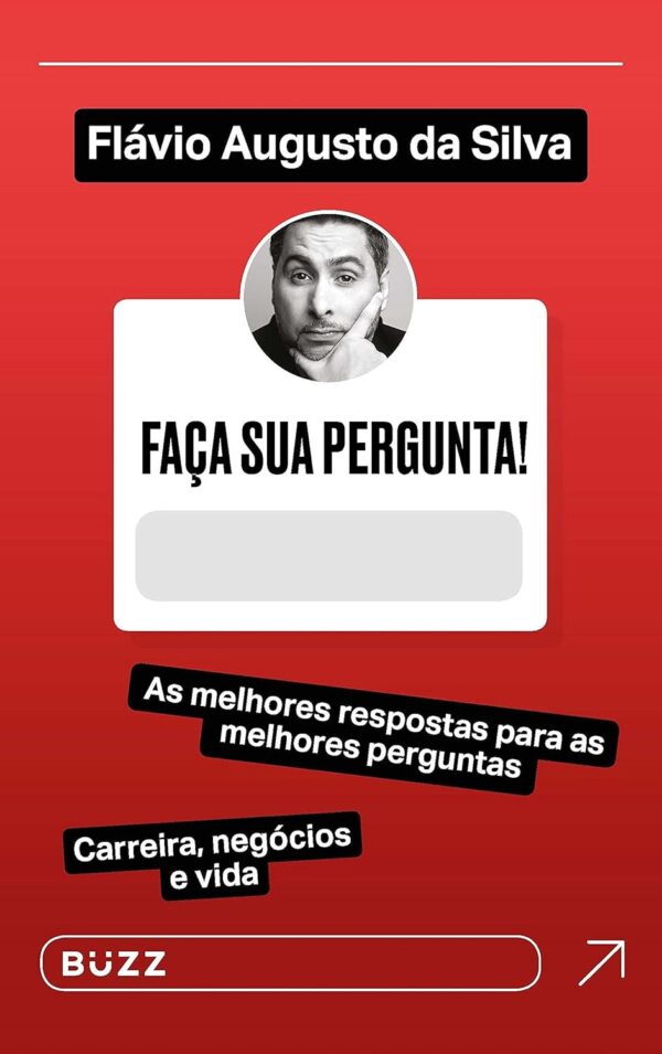 Faça sua pergunta! Flávio Augusto da Silva: As melhores respostas para as melhores perguntas -  Flávio Augusto da Silva (Autor)