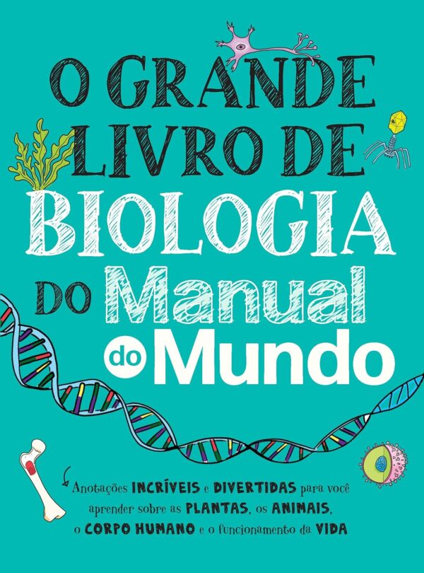 O Grande Livro de Biologia do Manual do Mundo -  Workman Publishing (Autor), Matthew Brown (Autor), Manual do Mundo (Criador), Cláudio Biasi (Tradutor)