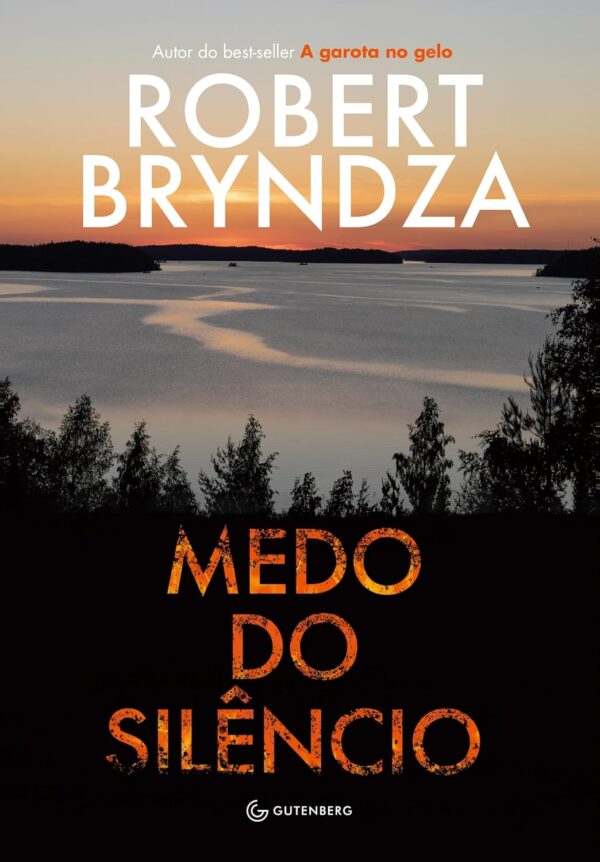 Medo do silêncio -  Robert Bryndza (Autor), Raquel Nakasone (Tradutor)