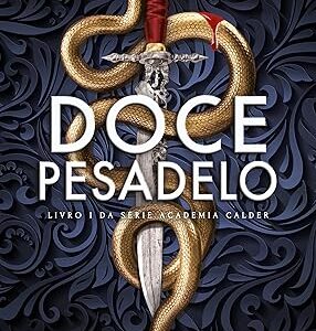 Doce pesadelo: Livro I da série Academia Calder: 1 Capa comum –Tracy Wolff (Autor), Marcia Blasques (Tradutor)