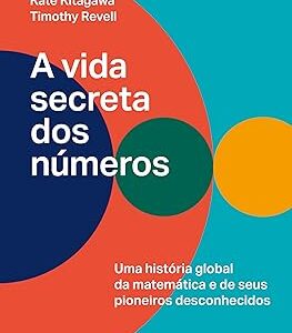 A matemática molda quase tudo o que fazemos. Mas, apesar da sua reputação como o estudo de verdades fundamentais, as histórias que nos contaram sobre elas estão erradas -- distorcidas como o mapa do século XVI, que ampliava a Europa às custas da África, Ásia e das Américas. Em A vida secreta dos números, Kate Kitagawa e Timothy Revell argumentaram que a história da matemática é infinitamente mais profunda, ampla e rica do que a narrativa que pensamos conhecer.  A vida secreta dos números nos oferece um relato imensamente cativante que não só revela as contribuições essenciais de mentes brilhantes, mas também desafia as visões tradicionais, marcadas por um eurocentrismo histórico. Ao celebrar a diversidade cultural e a inovação que estão no cerne da matemática, esta obra promete mudar a maneira como entendemos uma das ciências mais fundamentais e universais. -Kitagawa Kate (Autor), Revell Timothy (Autor)