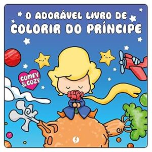 O adorável livro de colorir do Príncipe - Cute & Comfy Capa comum – Maxx Figueiredo (Autor)