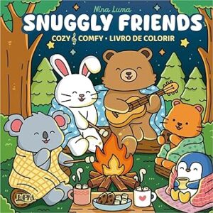 Snuggly Friends: Cozy & Comfy - Livro De Colorir Capa comum – Nina Luma (Autor, Ilustrador)