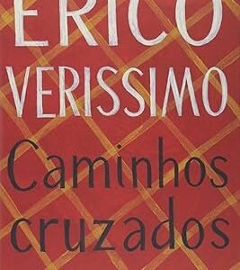 Caminhos cruzados Capa comum –Erico Verissimo (Autor)