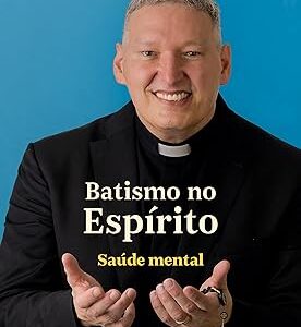 Batismo no Espírito Capa comum –  Padre Marcelo Rossi (Autor)
