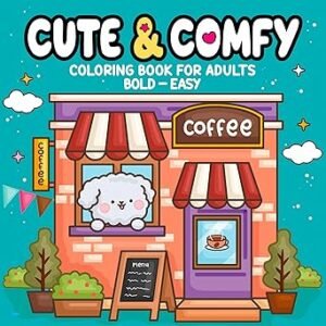 Cute & Comfy Coloring Book for Adults - Bold Easy - Livro de Colorir Adulto Capa comum – por Camelot Editora (Autor)
