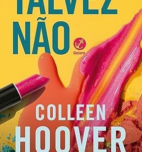 Talvez não Capa comum –Colleen Hoover (Autor), Carol Simmer (Tradutor)