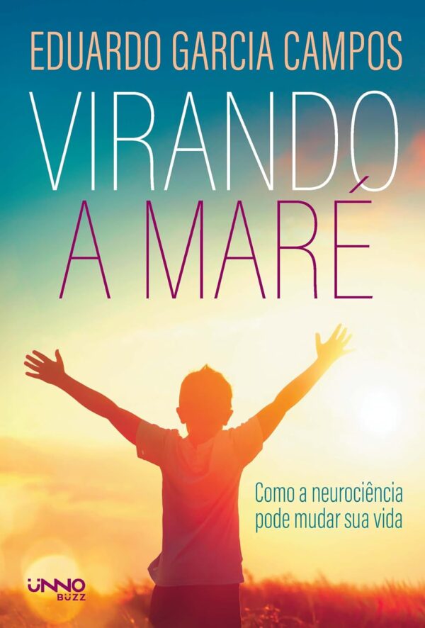 Virando a maré: Como a neurociência pode mudar sua vida - Capa comum