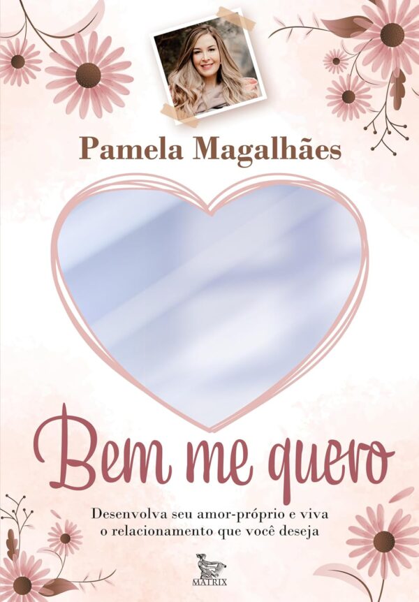 Bem me quero: Desenvolva seu amor-próprio e viva o relacionamento que você deseja - Capa comum