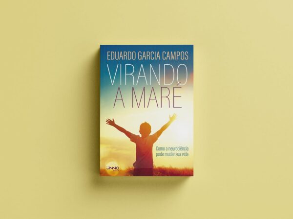 Virando a maré: Como a neurociência pode mudar sua vida - Capa comum - Imagem 2