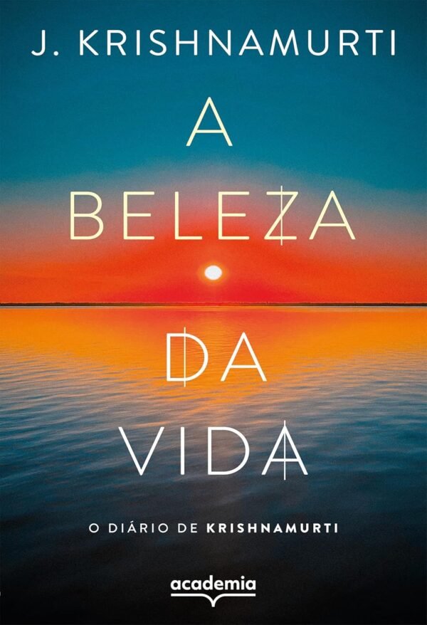 A beleza da vida: o diário de Krishnamurti (Biblioteca Krishnamurti) - Capa comum - Imagem 4
