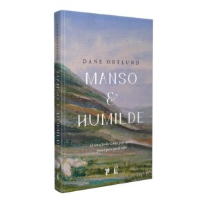 Manso e humilde: o coração de Cristo para quem peca e para quem sofre - Capa dura