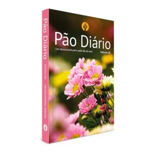 Pão Diário vol 29 - Flores: um Devocional Para Cada dia do ano (Volume 1) - Capa comum