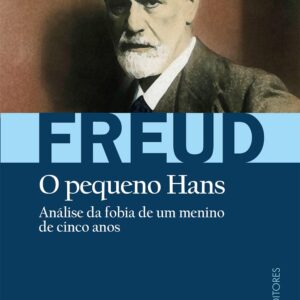 O Pequeno Hans: Analise da Fobia de um Menino de 5 Anos - Capa comum