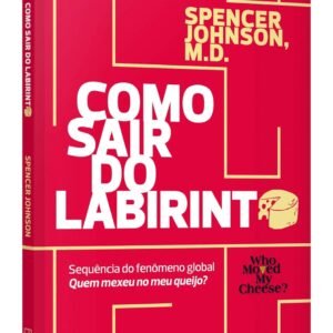 Como sair do labirinto: Spencer Johnson - Capa comum