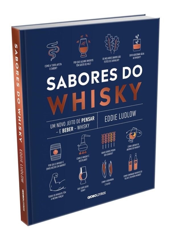 Sabores do whisky: Um novo jeito de pensar ― e beber ― whisky - Capa dura