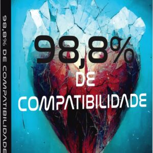 98,8% de compatibilidade – Um romance distópico com enemies to lovers - Capa comum