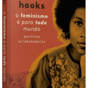 O feminismo é para todo mundo: Políticas arrebatadoras - Capa comum