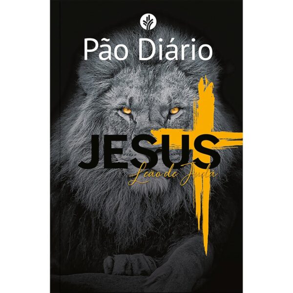 Pão Diário - Jesus Leão de Judá: Um Devocional Para Cada dia do ano (Volume 1) Capa comum - Imagem 2
