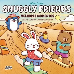 Snuggly Friends: Melhores Momentos - Livro De Colorir (Volume 4) - Capa comum