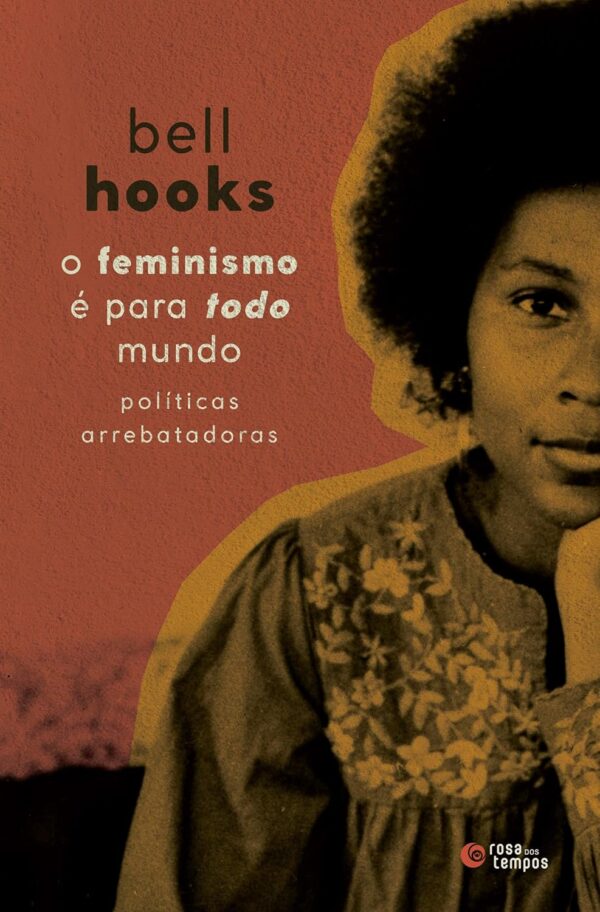 O feminismo é para todo mundo: Políticas arrebatadoras - Capa comum - Imagem 2
