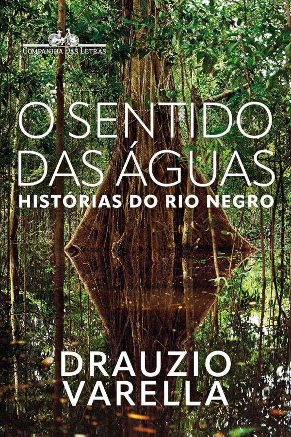 O sentido das águas: Histórias do rio Negro - Capa comum