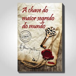 A CHAVE DO MAIOR SEGREDO DO MUNDO - LIVRO DIGITAL