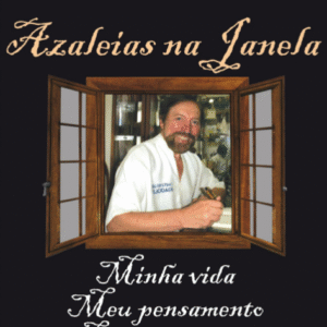 Azaleias na janela: Autobiografia de Lauro Trevisan - Digital