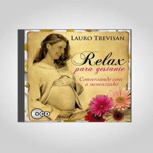 MP3 - RELAX PARA GESTANTE - CONVERSANDO COM O NENENZIMHO