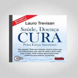 MP3 AUDIO DIGITAL - SAÚDE, DOENÇA E CURA . “PELAS FORÇAS INTERIORES.”