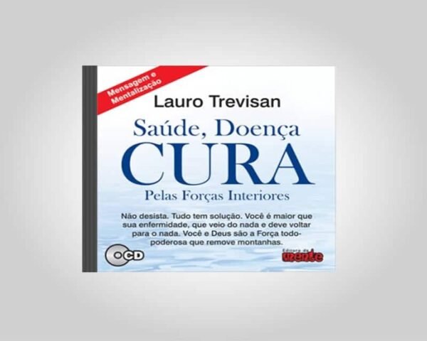 MP3 AUDIO DIGITAL - SAÚDE, DOENÇA E CURA . “PELAS FORÇAS INTERIORES.”