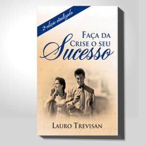FAÇA DA CRISE O SEU SUCESSO - Digital