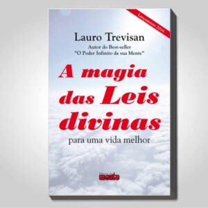 A magia das Leis Divinas – para uma vida melhor - Digital