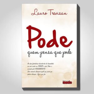 PODE QUEM PENSA QUE PODE - LIVRO DIGITAL