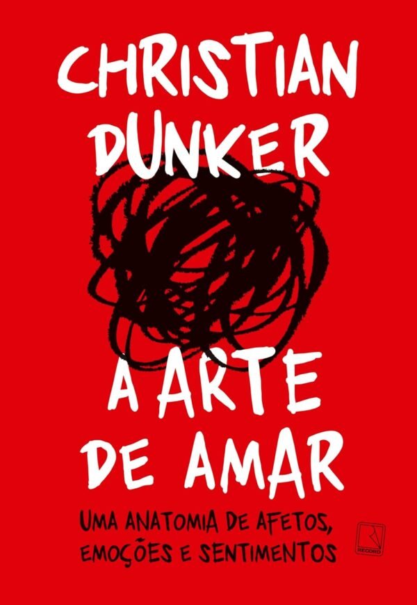 A arte de amar: Uma anatomia de afetos, emoções e sentimentos Capa comum - Imagem 2