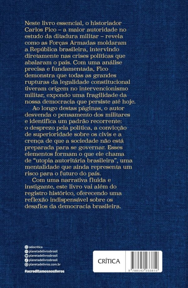 Utopia autoritária brasileira: Como os militares ameaçam a democracia brasileira desde o nascimento da República até hoje - Capa comum - Imagem 2