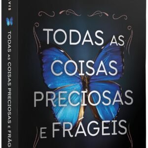 Todas as coisas preciosas e frágeis - Capa comum