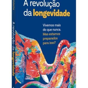 A revolução da longevidade - Capa comum