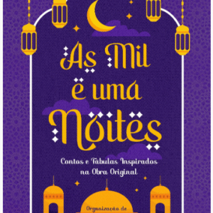 As mil e uma noites (Antologia de contos e poesias) - Capa Comum